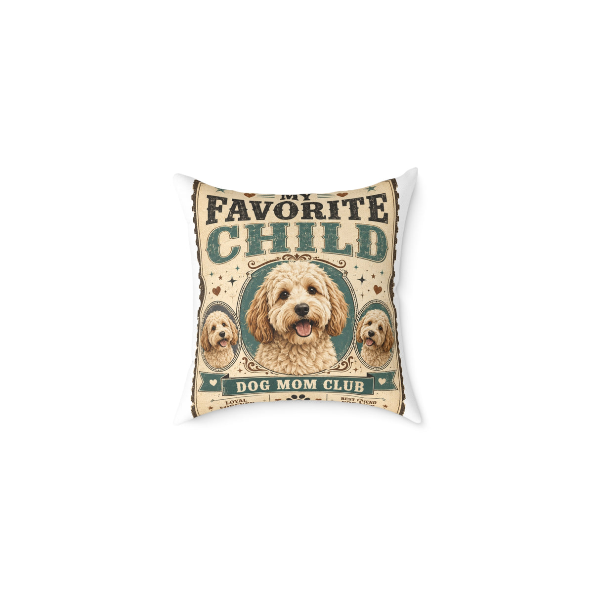 Milo Bailey Dog Dad Mom Square Pillow — "Favorite Child" Dog Mom Club Decorative Pillow
