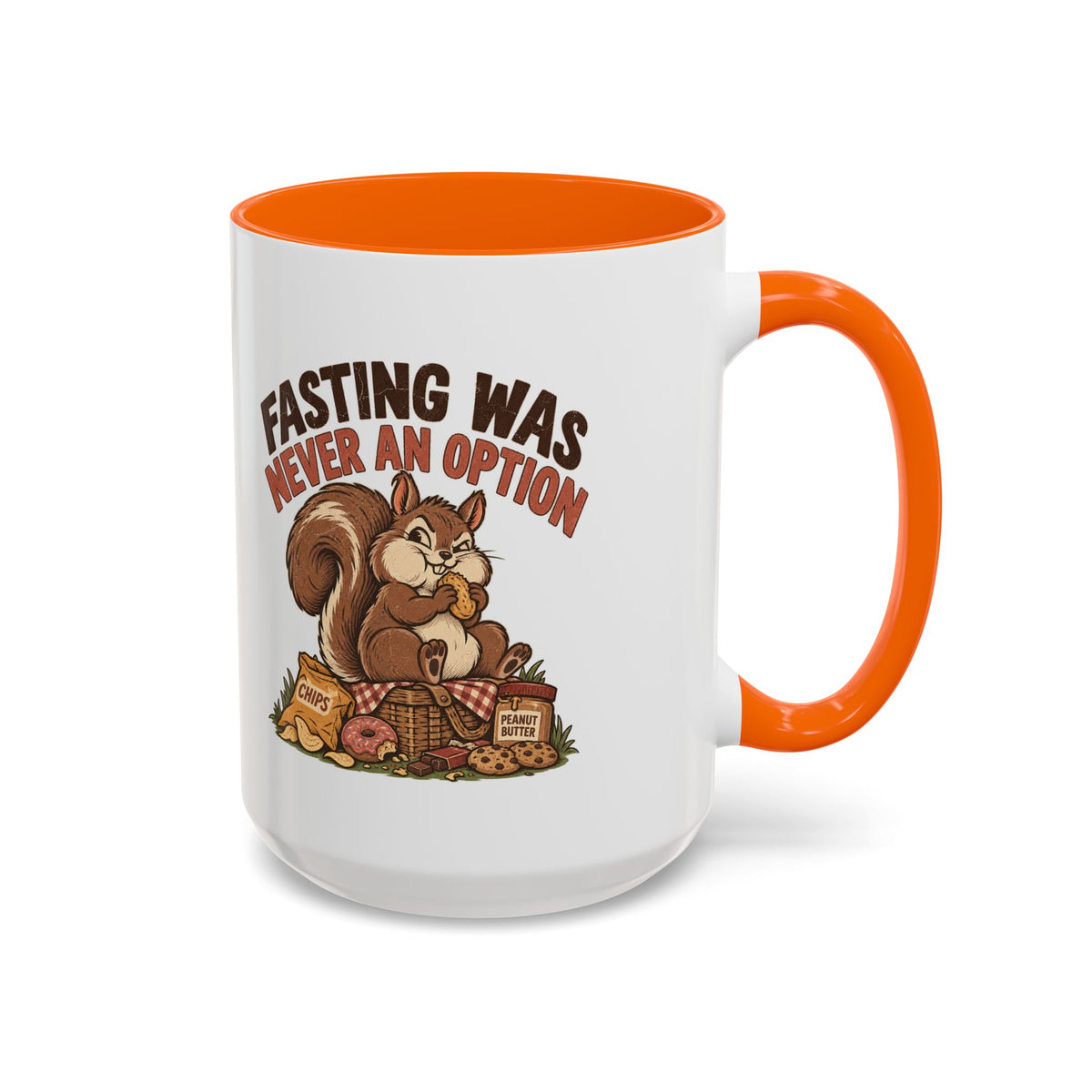 Funny And Witty "Fasting Was Never An Option" Accent Coffee Mug (11, 15oz)