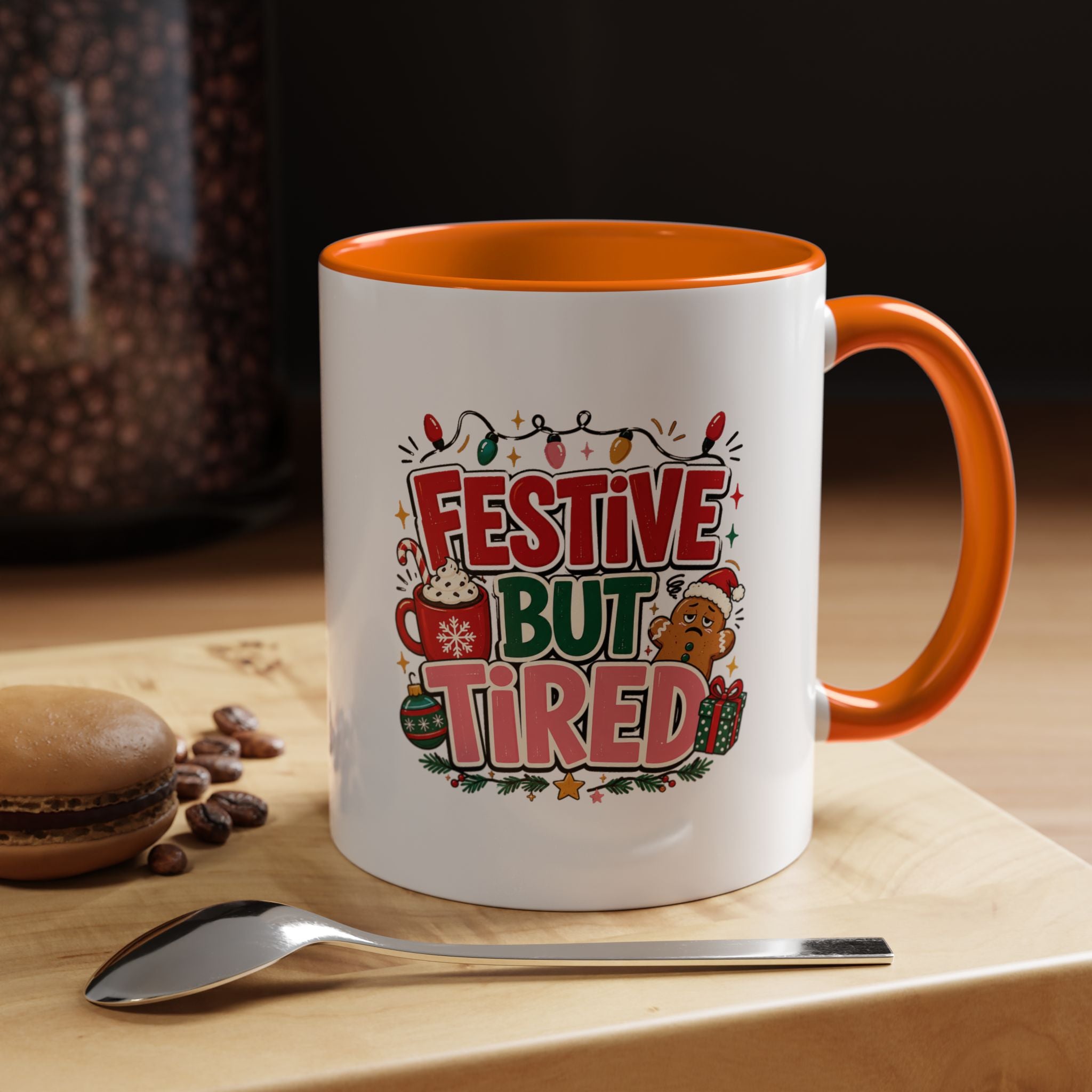 Modern Day Christmas Festive But Tired Accent Coffee Mug — Funny Christmas Holiday Coffee Cup (11/15 oz)