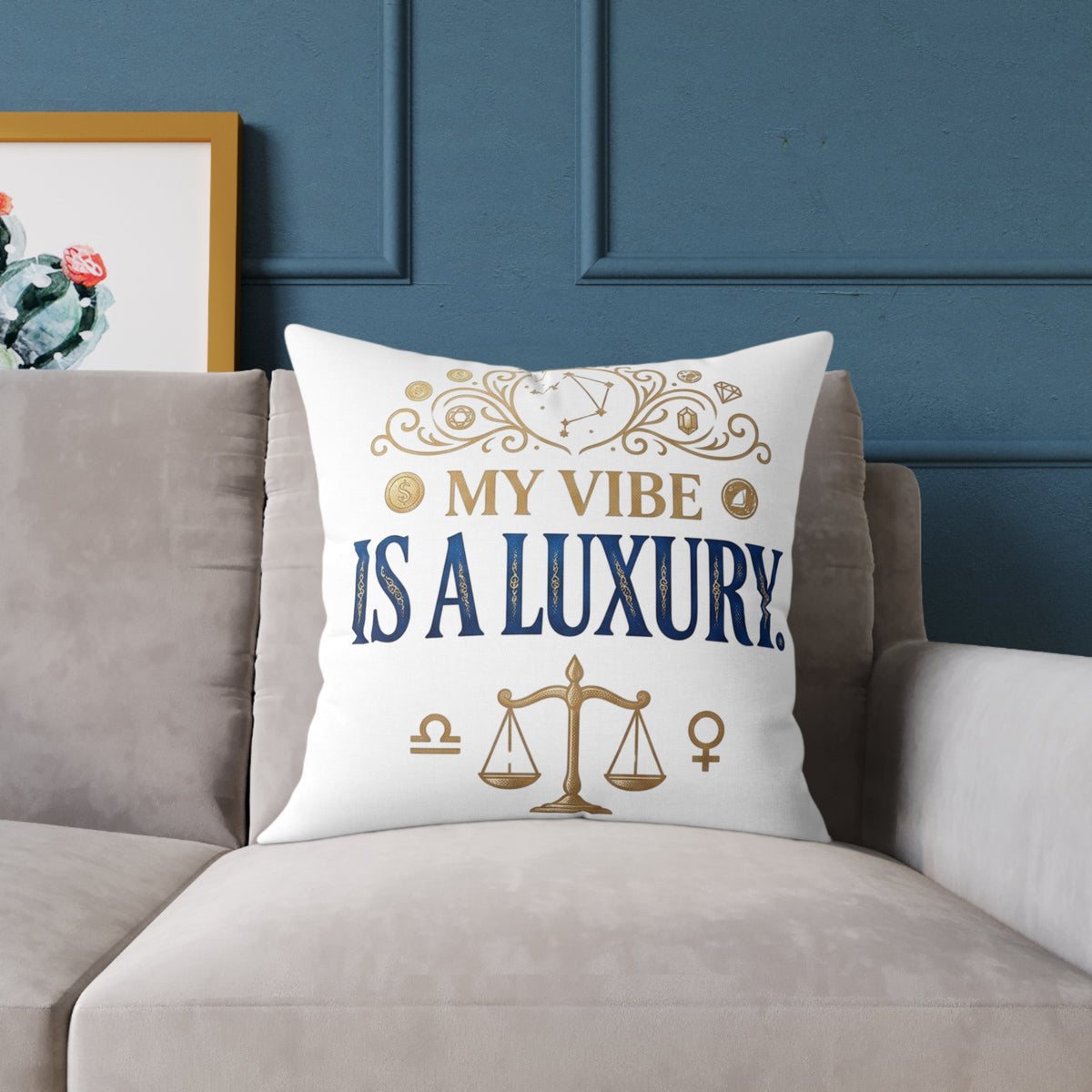 Libra Zodiac My Vibe Is A Luxury  Square Poly Canvas Pillow