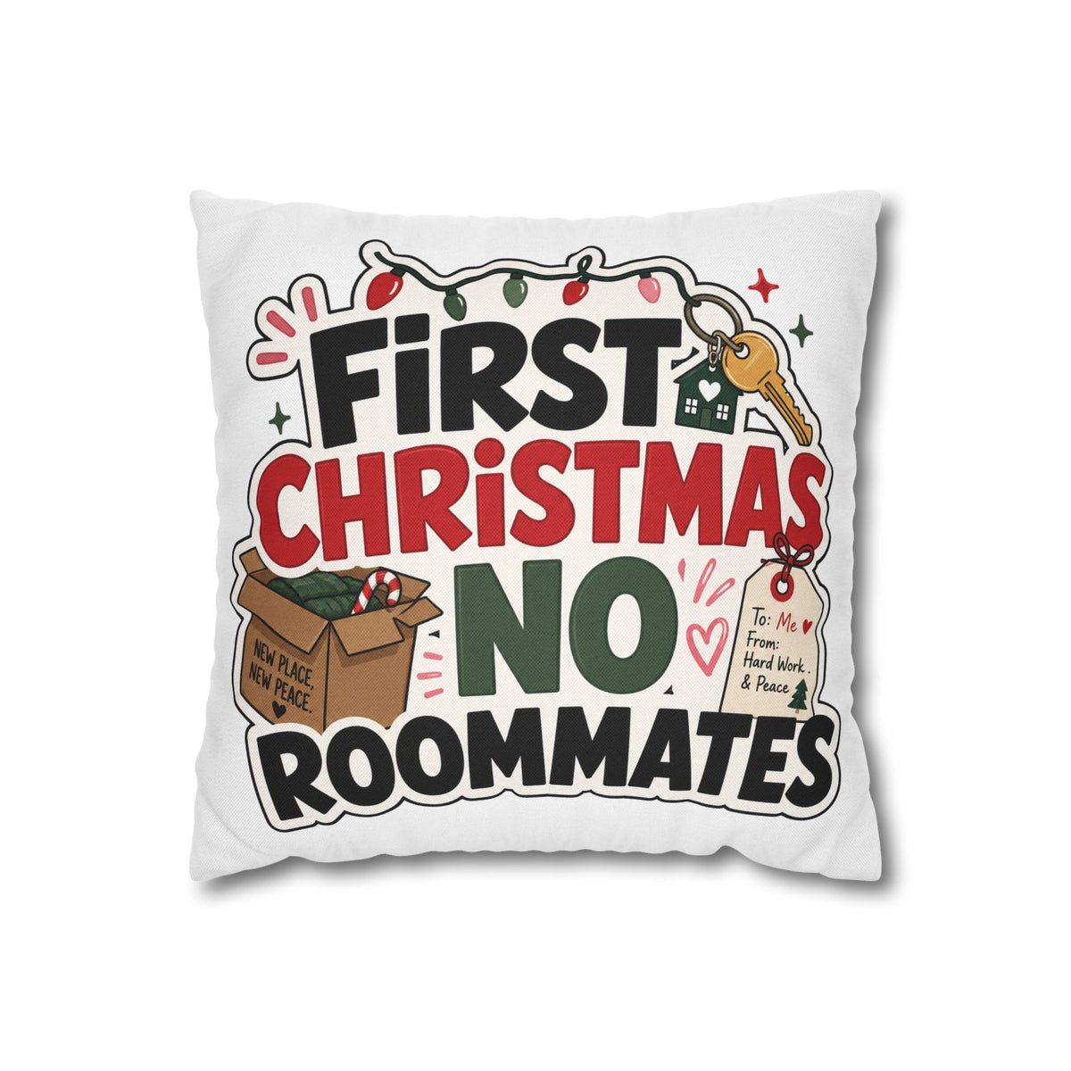 First Christmas No Roommates Throw Pillowcase - Funny New Home Holiday Decor Modern Day Christmas