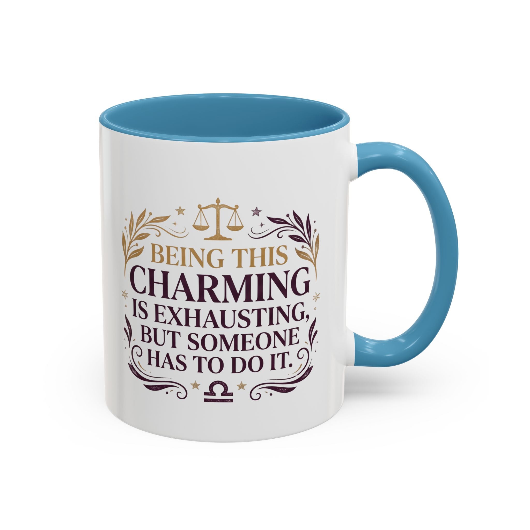 Libra Coffee Mug - "Being This Charming Is Exhausting" Astrology Zodiac Gift