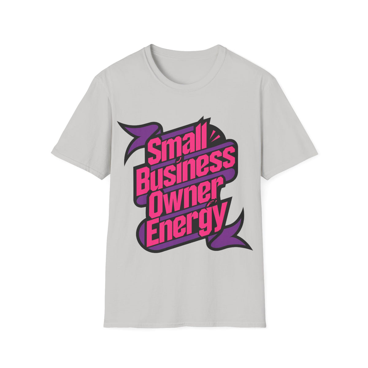 Small Business Owner Energy T-Shirt - Trending Now - August 2026