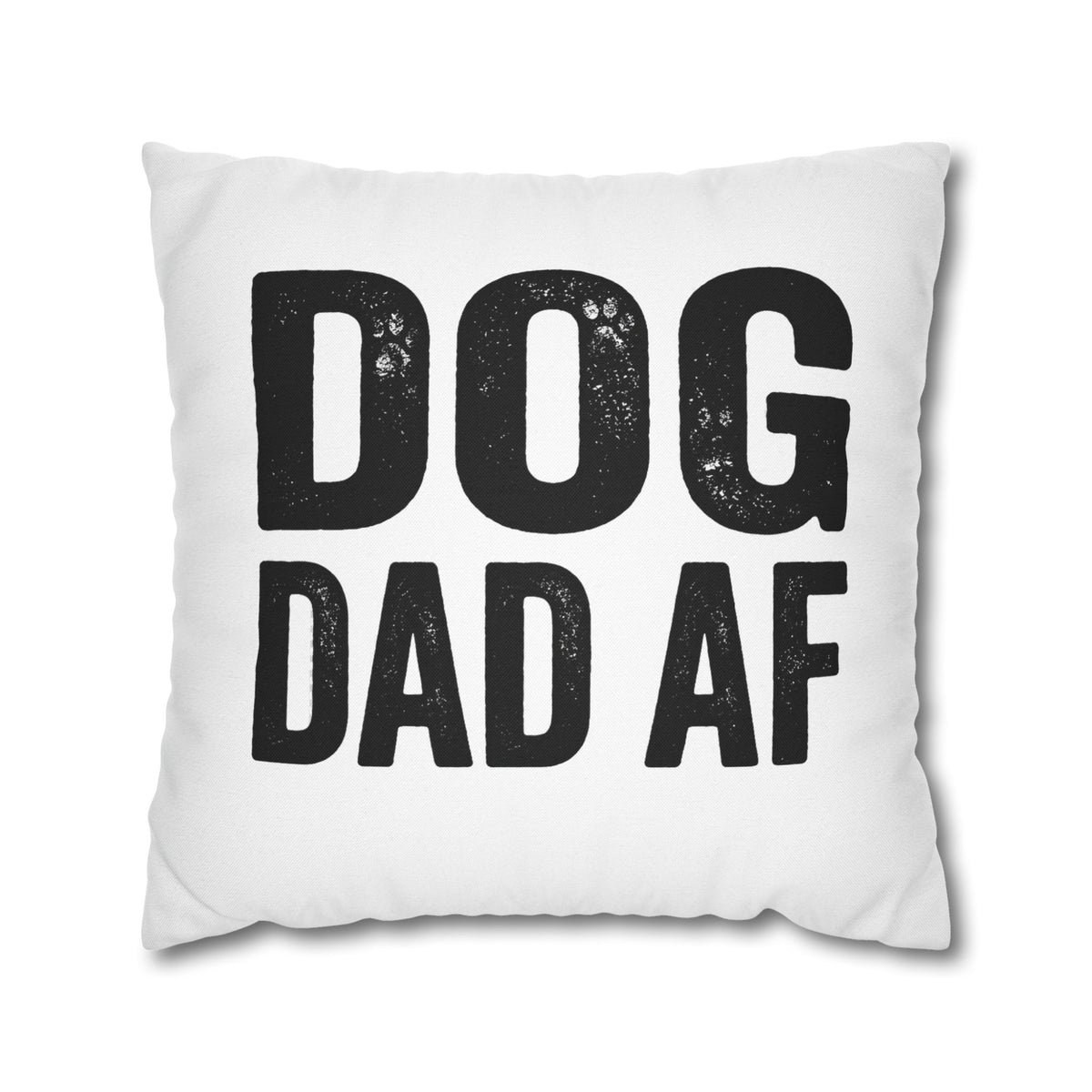 Funny Dog Dad AF Pillowcase — Funny Pet Lover Throw Pillow Cover