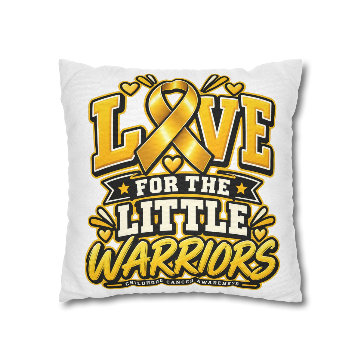 Square Pillow - "Love for the Little Warriors" Childhood Cancer Awareness Pillowcase