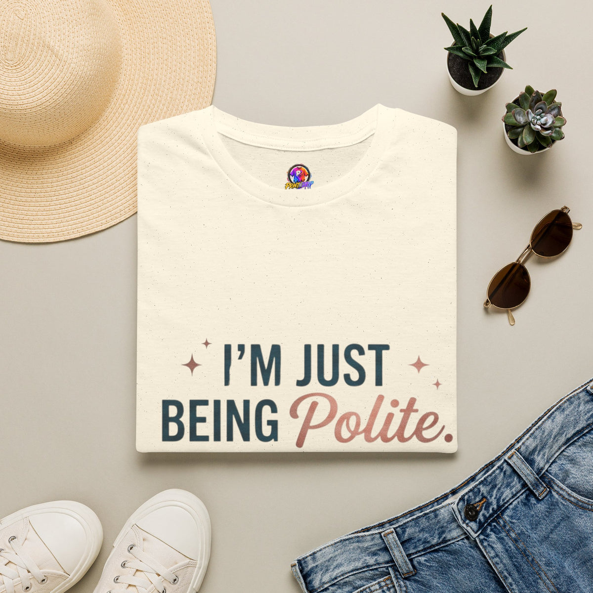 Polite Slogan T-Shirt — “I’m Just Being Polite” Casual Graphic Tee
