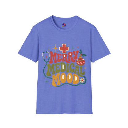 Merry Medical Mood T-Shirt — Christmas Nurse & Healthcare Holiday Tee