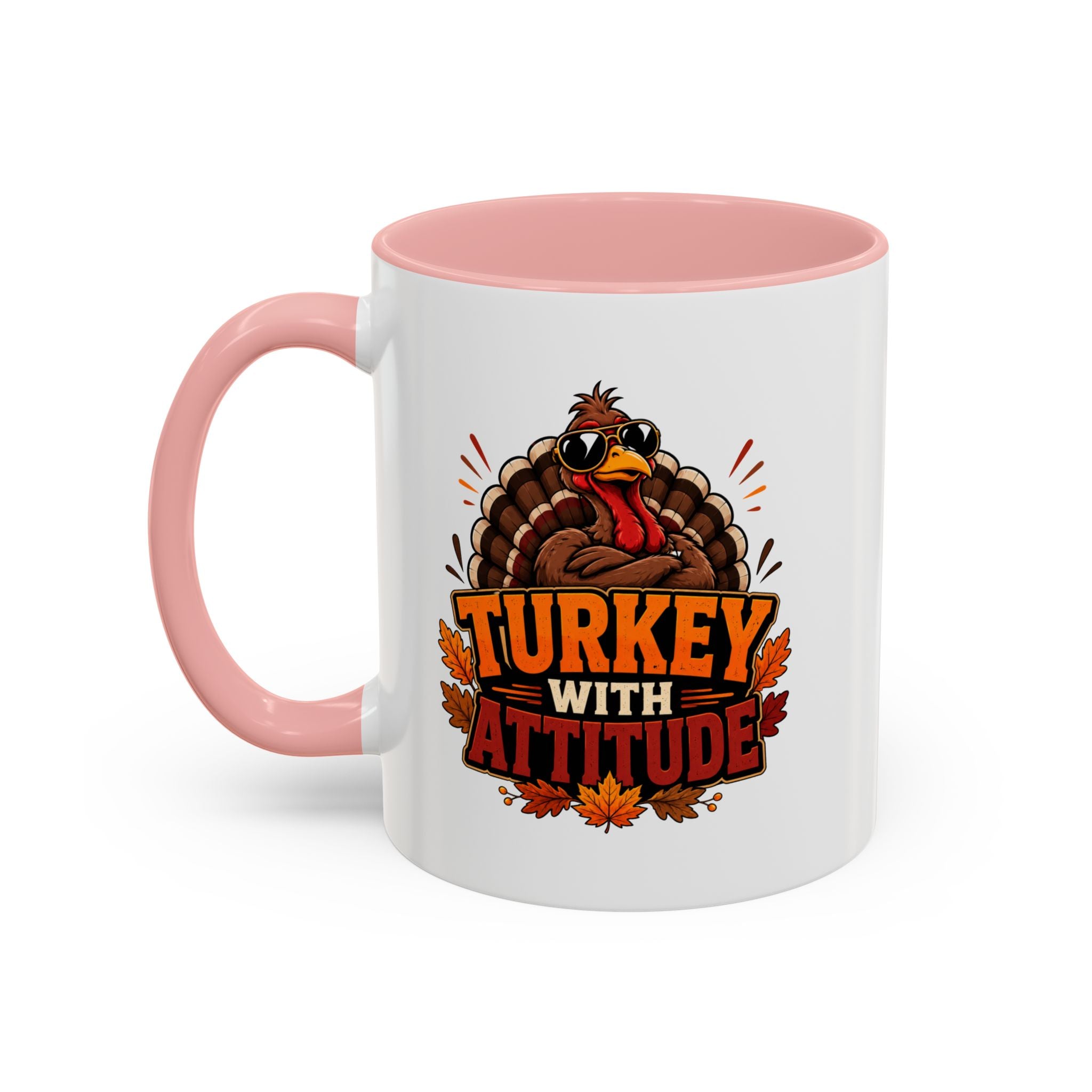 Thanksgiving Mug Turkey With Attitude Coffee Mug — Funny Thanksgiving Accent Mug