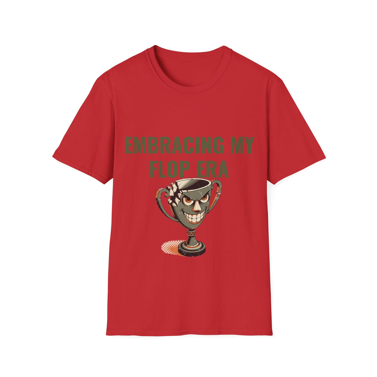 "Embracing My Flop Era" Funny Trophy Graphic Tee - Sarcastic Ironic Gen Z Meme White T-Shirt - Trending Now - September 2026
