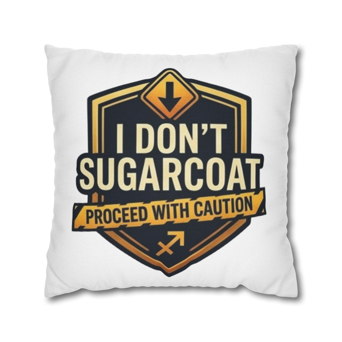 Sagittarius Throw Pillowcase — “I Don’t Sugarcoat — Proceed With Caution” Decorative Accent Pillow