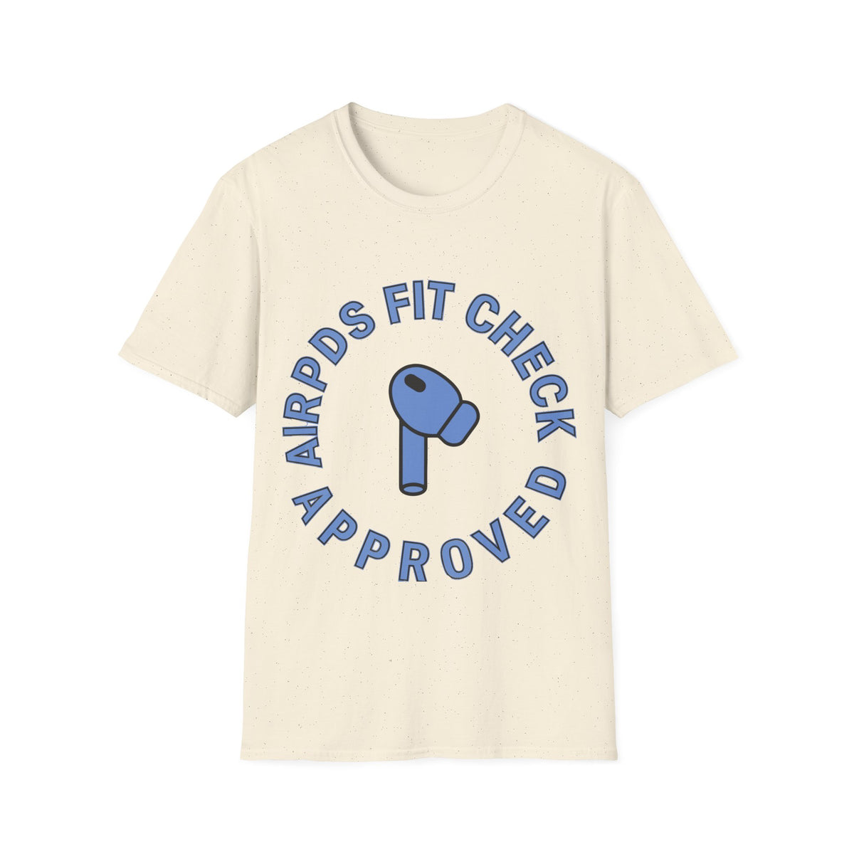 T‑Shirt — “AirPods Fit Check Approved” Graphic Tee - Trending Now - August 2026