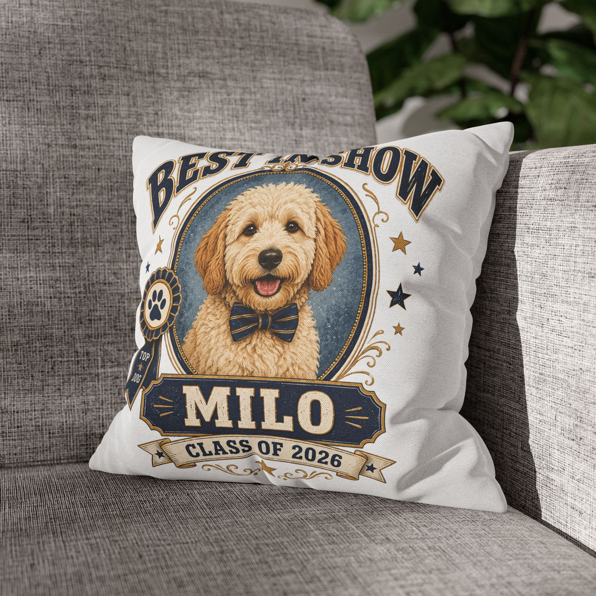 Best in Show Dog Pillowcase — Personalized "Milo" Class of 2026 Milo Bailey Dog Dad Mom