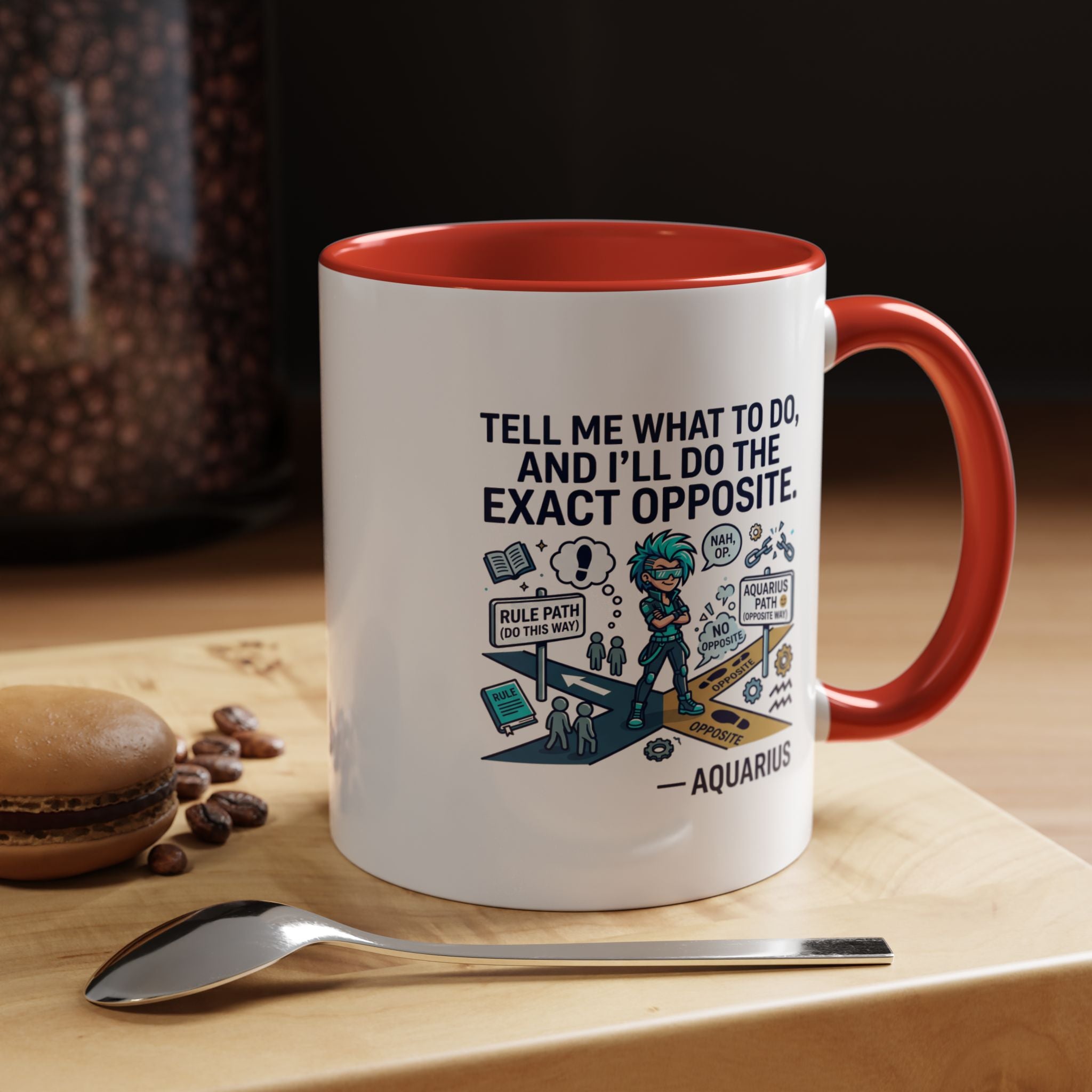Aquarius Coffee Mug — "Tell Me What To Do and I’ll Do the Exact Opposite" Astrology Gift