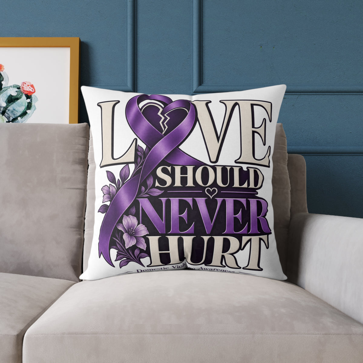 Square Pillow — "Love Should Never Hurt" Purple Ribbon Domestic Violence Awareness