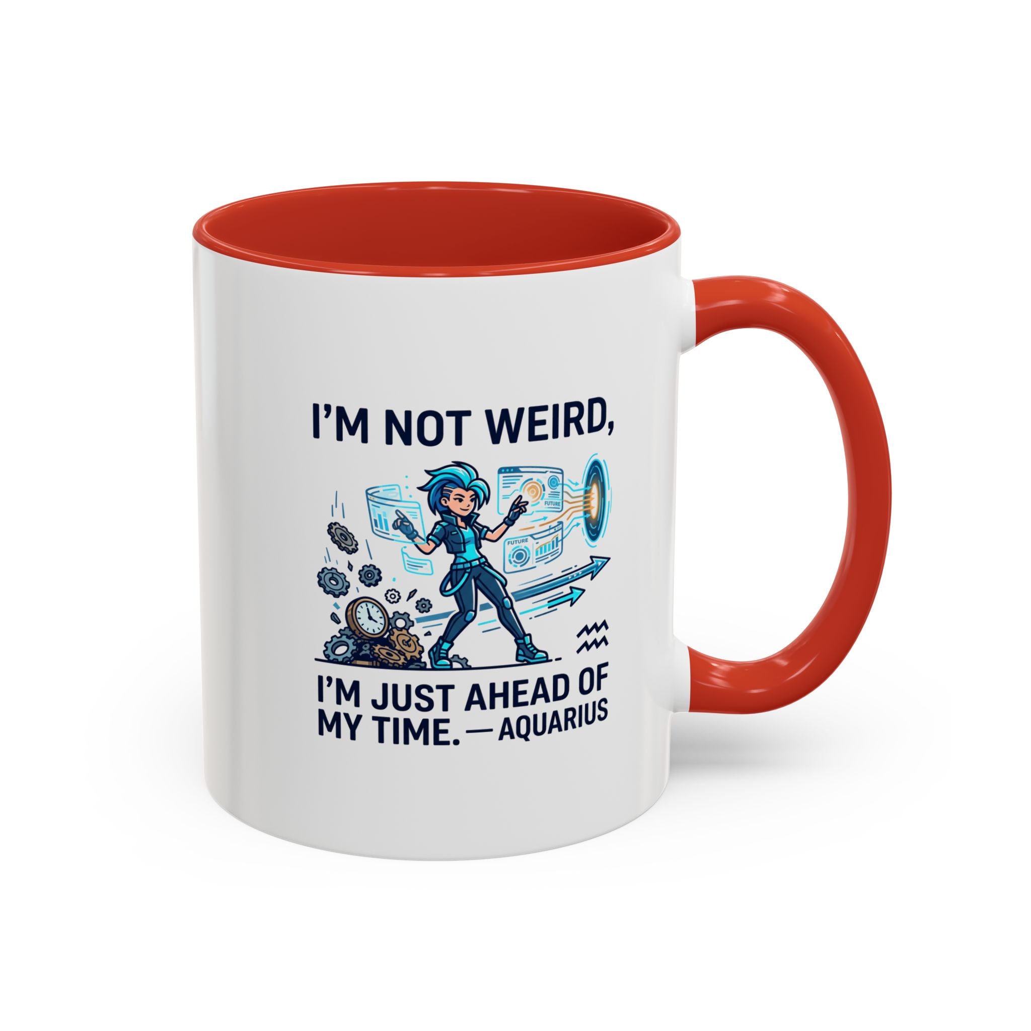 Aquarius Zodiac Coffee Mug — "I'm Not Weird, I'm Just Ahead of My Time" Accent Mug