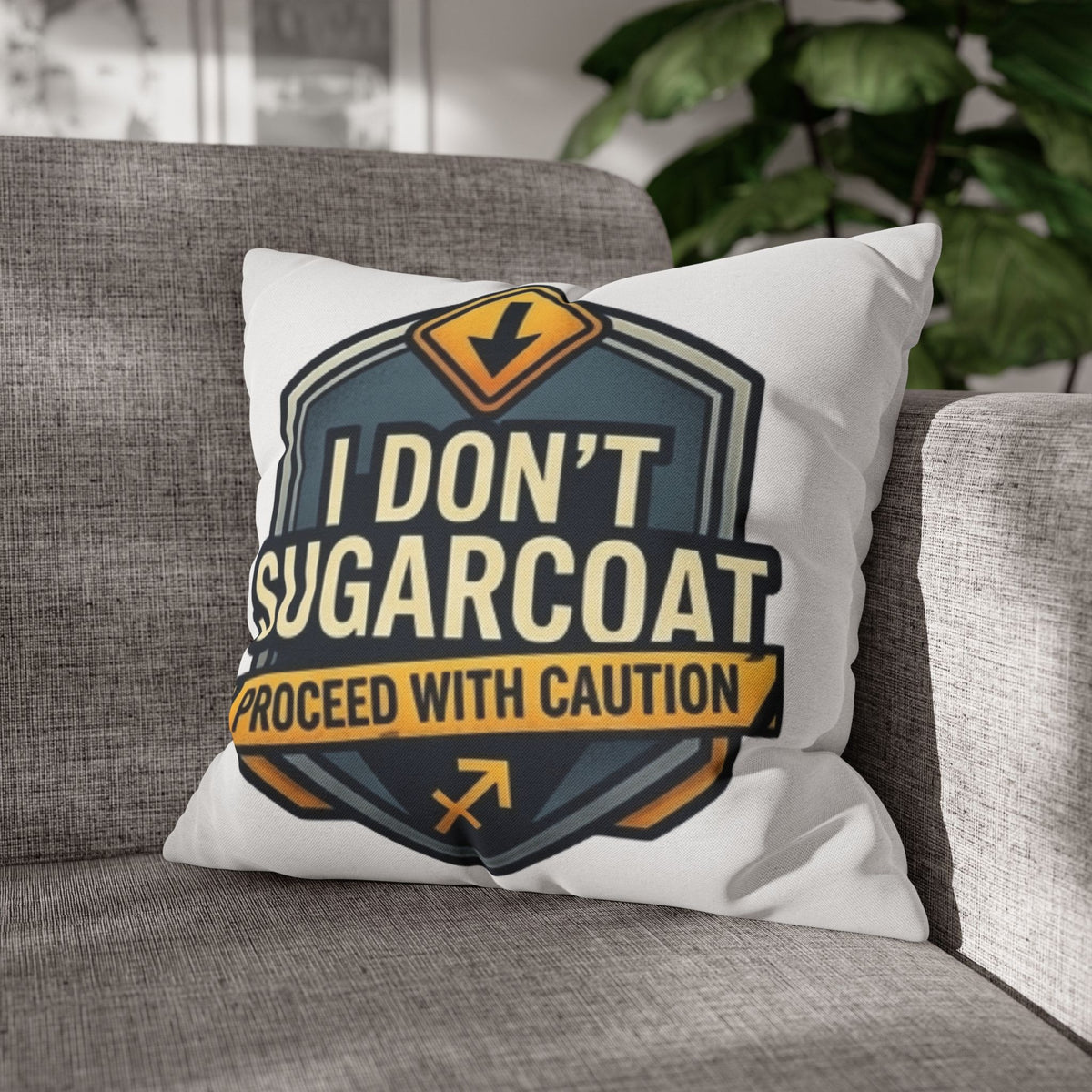 Sagittarius Square Pillowcase — "I Don't Sugarcoat, Proceed With Caution" Accent Pillow