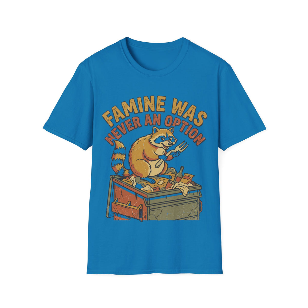 Funny Raccoon T‑Shirt — "Famine Was Never An Option" Retro Graphic Tee - Trending Now - September 2026