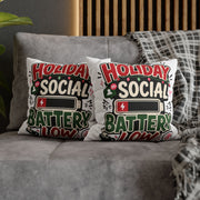 Holiday Social Battery Low Modern Day Christmas  Pillowcase