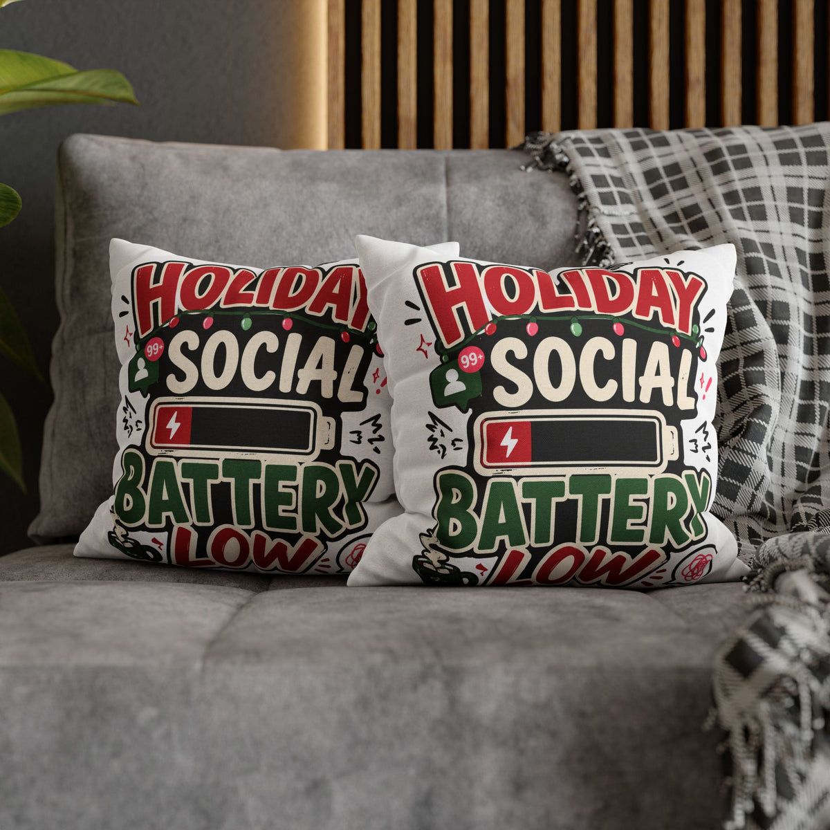 Holiday Social Battery Low Modern Day Christmas  Pillowcase