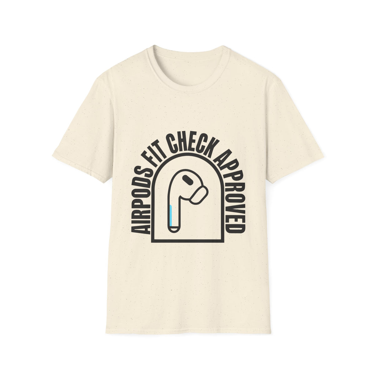 AirPods Fit Check Approved Tee — Funny Wireless Earbud Logo T-Shirt - Trending Now - August 2026