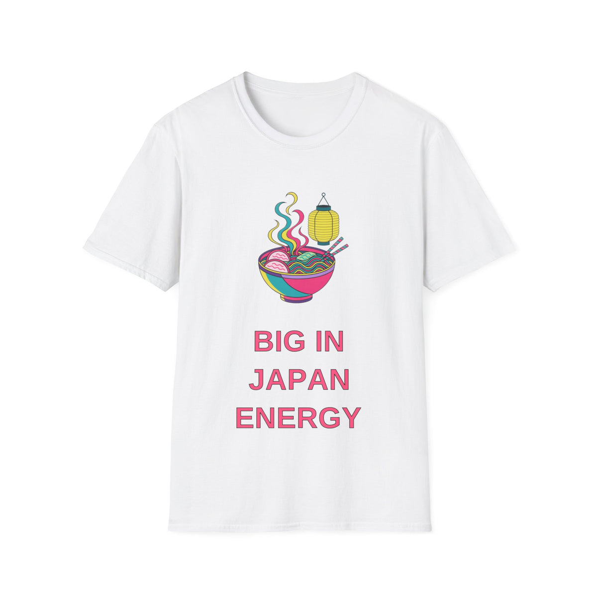 Ramen Bowl Tee — "Big in Japan Energy" Graphic T-Shirt - Trending Now - August 2026