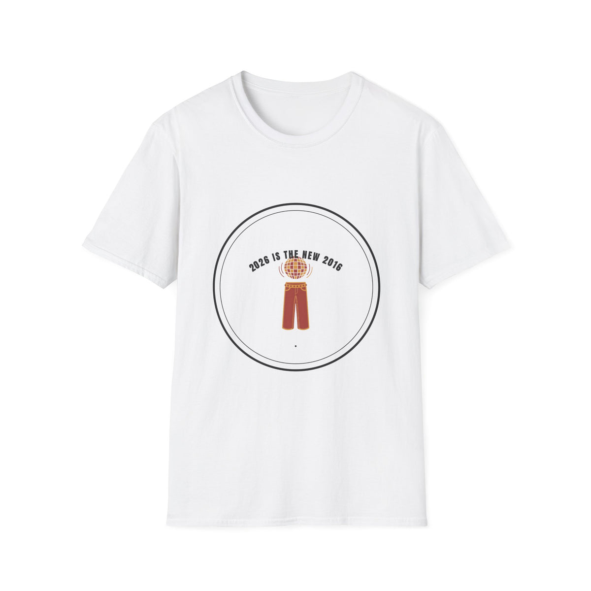 T-Shirt — “2026 Is The New 2016” Retro Disco Graphic Tee - Trending Now - September 2026