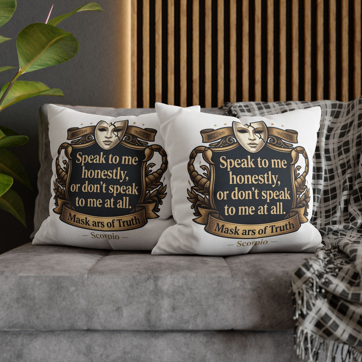 Scorpio Pillowcase — "Speak to me honestly, or don’t speak to me at all" Decorative Throw Pillow Cover