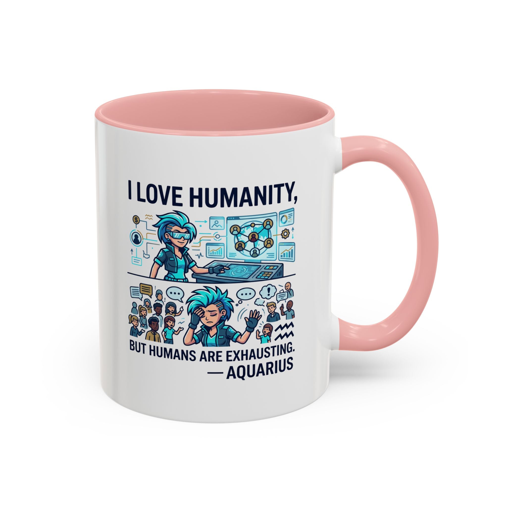 Aquarius Zodiac Coffee Mug — "I Love Humanity, But Humans Are Exhausting" Accent Mug
