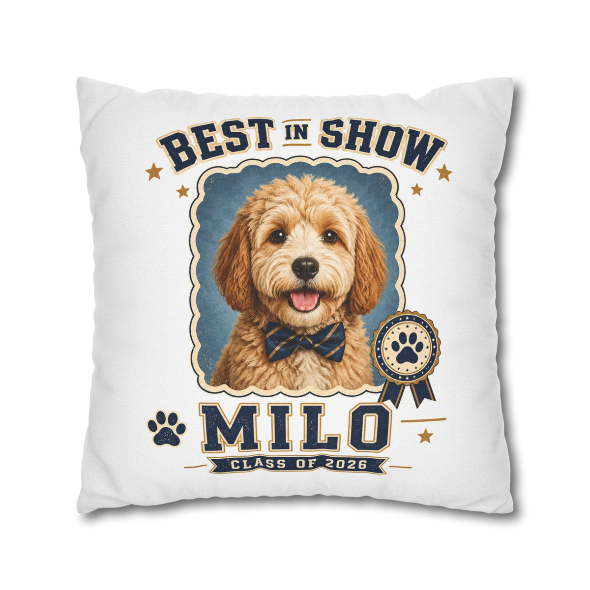 Best in Show Personalized Dog Pillowcase — "Milo" Pet Portrait Cushion (Class of 2026) Milo Bailey Dog Dad Mom