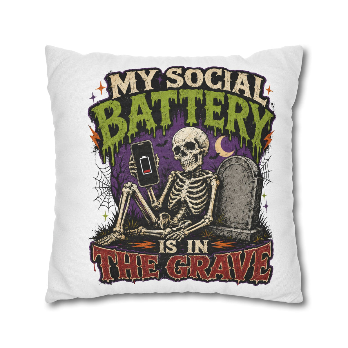 Halloween Skeleton Pillowcase — "My Social Battery Is In The Grave" Spun Polyester Throw Pillow