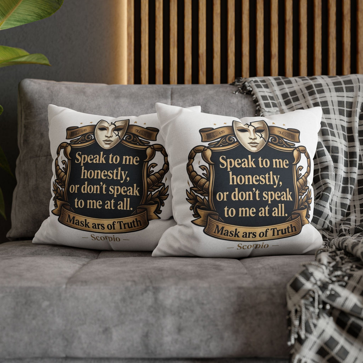 Scorpio Pillowcase — "Speak to me honestly, or don’t speak to me at all" Decorative Throw Pillow Cover
