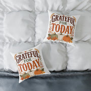 Thanksgiving Grateful For Today Fall Decorative Pillow — Thanksgiving Pumpkin Accent