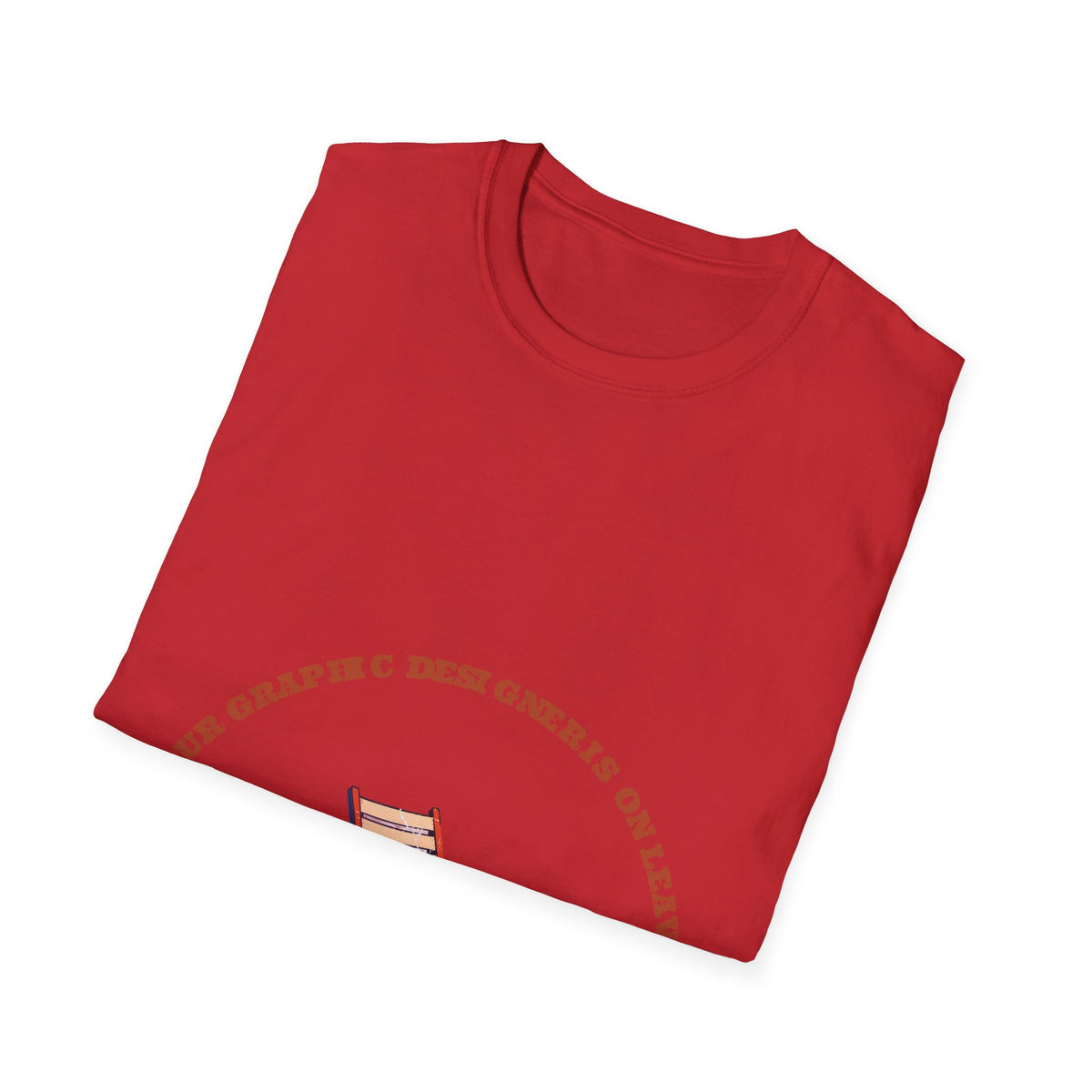 "Our Graphic Designer Is On Leave" Funny Metahumor Tee - Ironic Artist Sarcastic White T-Shirt - Trending Now - September 2026