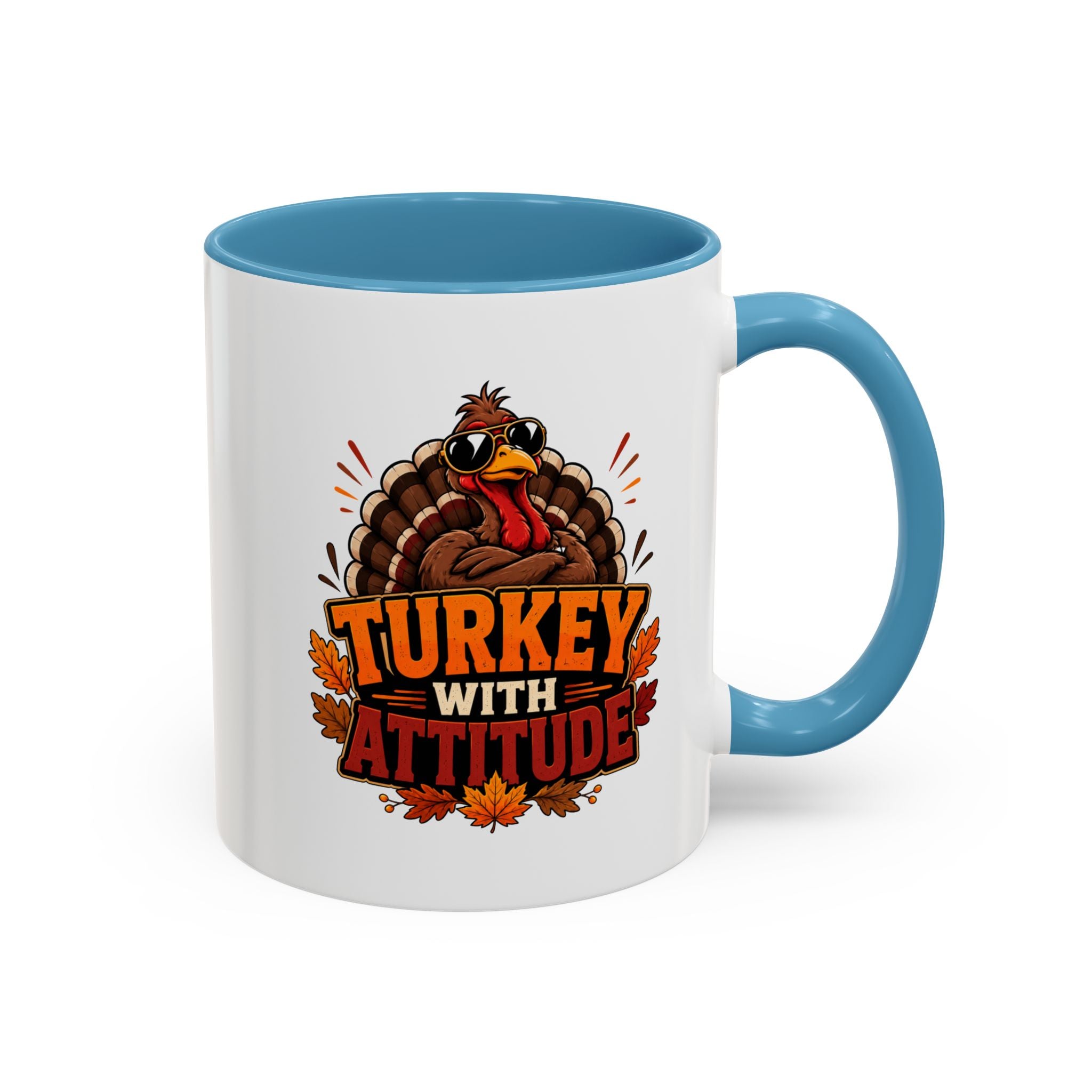 Thanksgiving Mug Turkey With Attitude Coffee Mug — Funny Thanksgiving Accent Mug