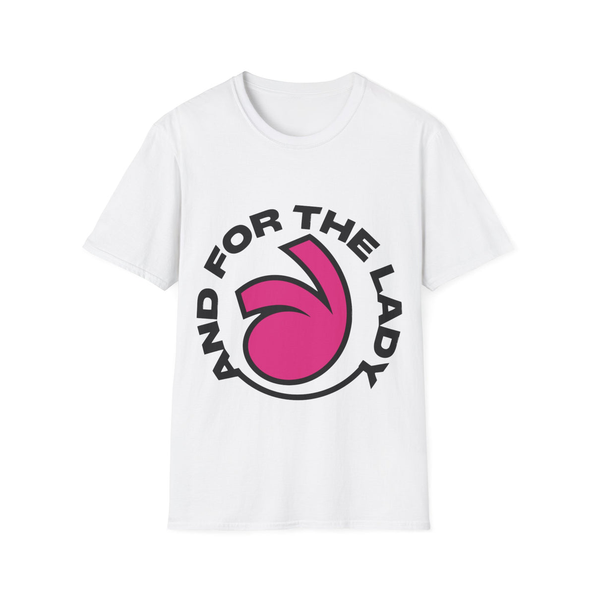 T-Shirt — "And For The Lady" Pink Logo Tee- Trending Now - September 2026