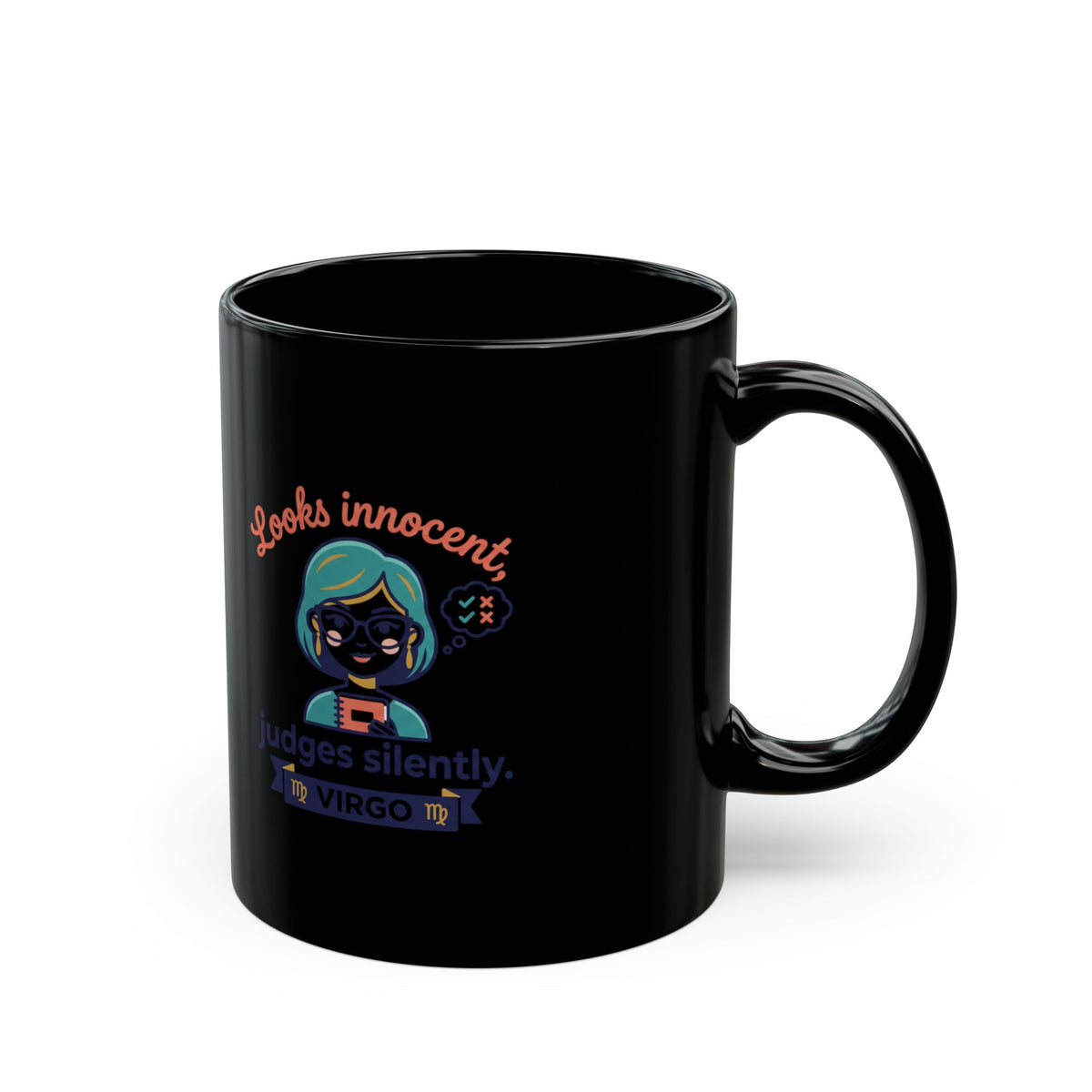 Virgo Zodiac Mug — "Looks Innocent, Judges Silently" Black Coffee Cup