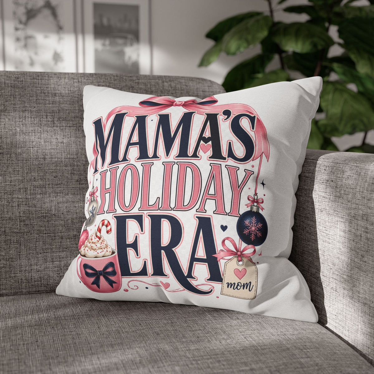 Mama’s Holiday Era Modern Day Christmas  Pillowcase