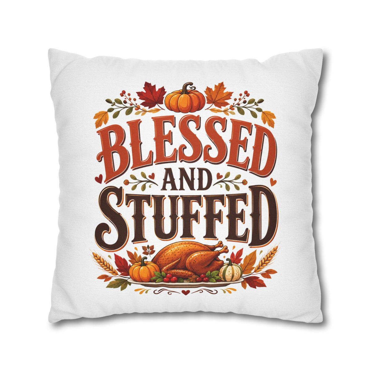 Thanksgiving Blessed and Stuffed Fall Pillowcase — Thanksgiving Pumpkin Decorative Throw Pillow