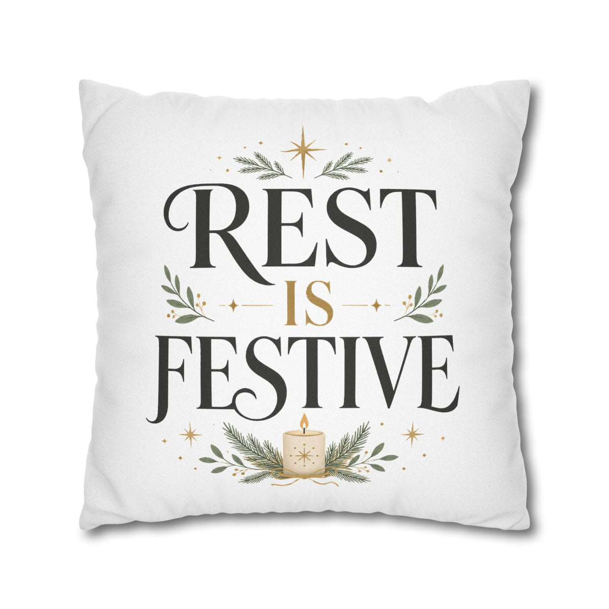 Modern Day Christmas  Rest Is Festive Holiday Throw Pillowcase – Decorative Christmas Cushion Cover