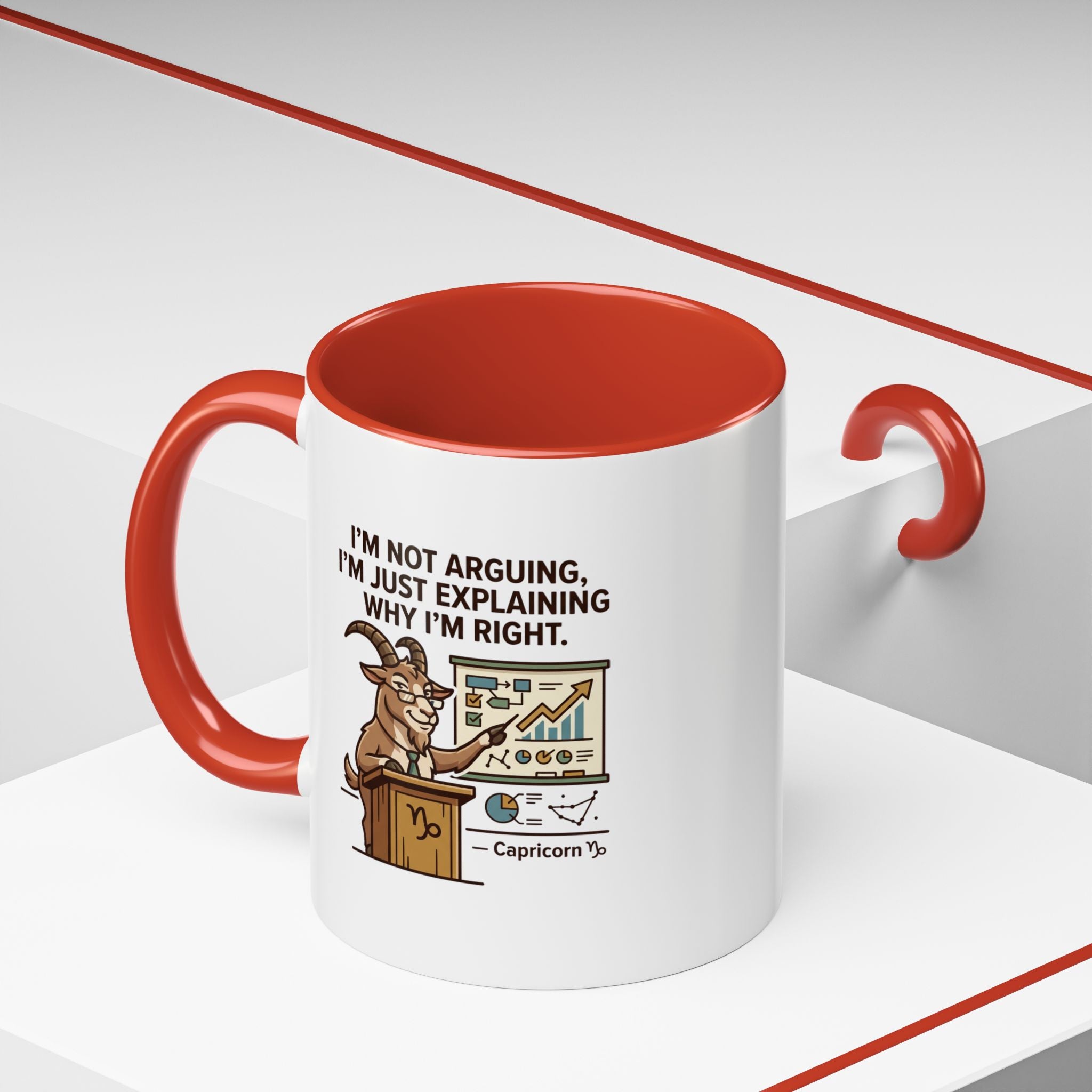 Capricorn Mug – “I’m Not Arguing, I’m Just Explaining Why I’m Right” Coffee Mug