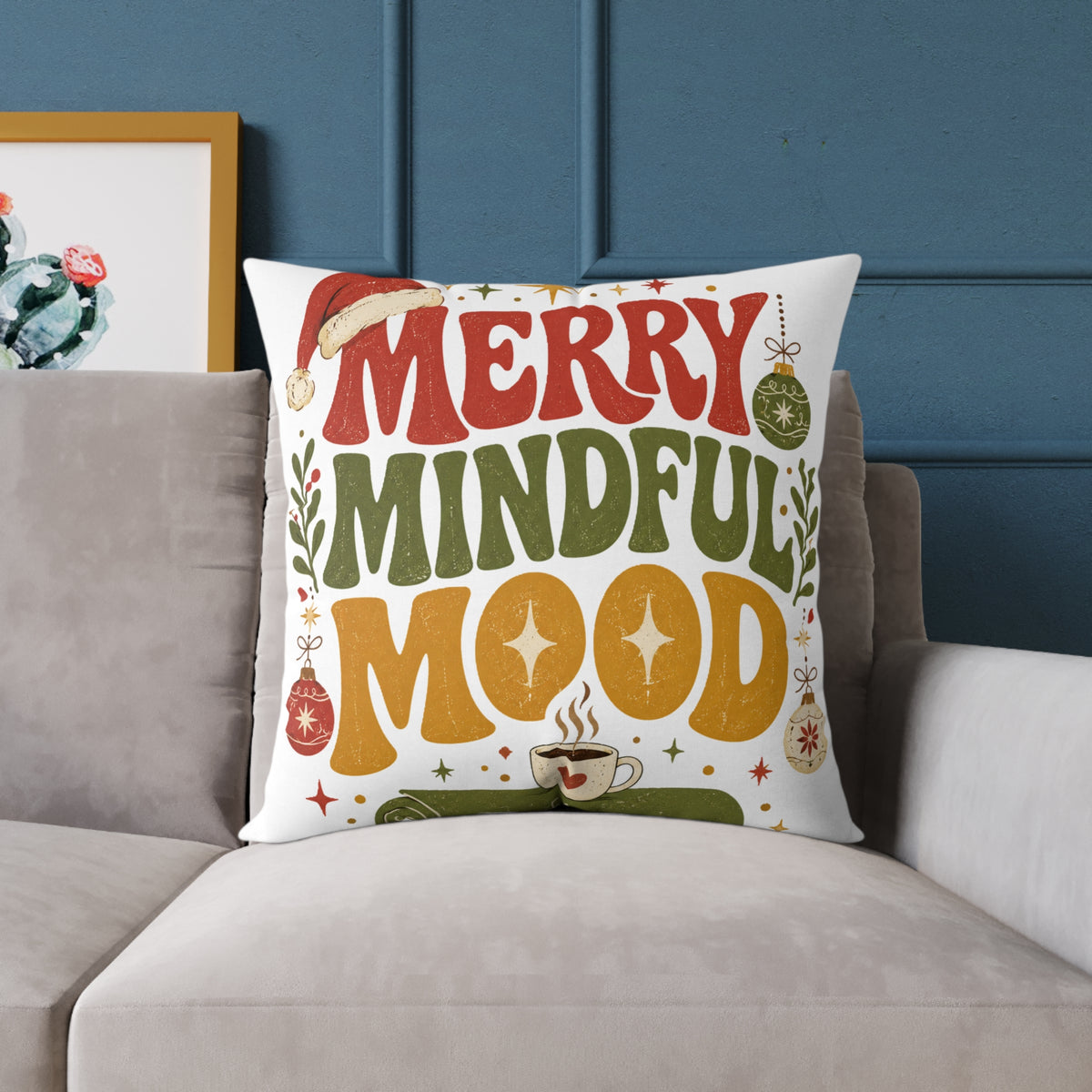 Merry Mindful Mood Holiday Modern Day Christmas Pillow — Festive Christmas Decorative Square Throw Cushion