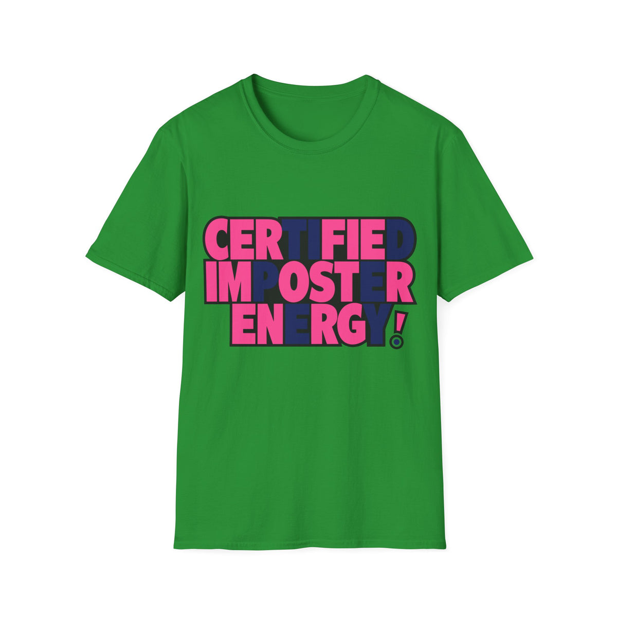 Certified Impostor Energy T-Shirt - Trending Now - August 2026