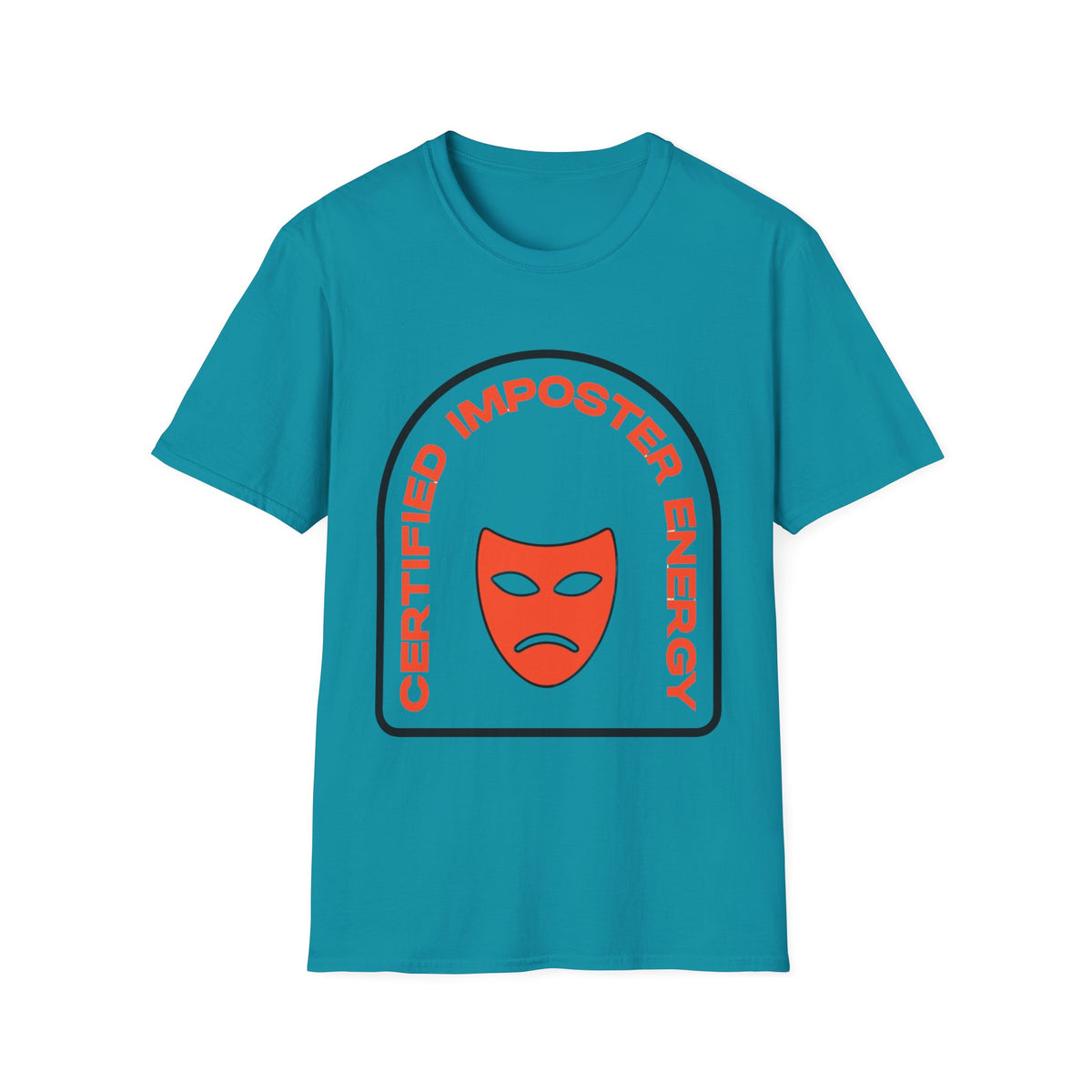 Certified Imposter Energy T-Shirt — Funny Sarcastic Graphic Tee - Trending Now - August 2026