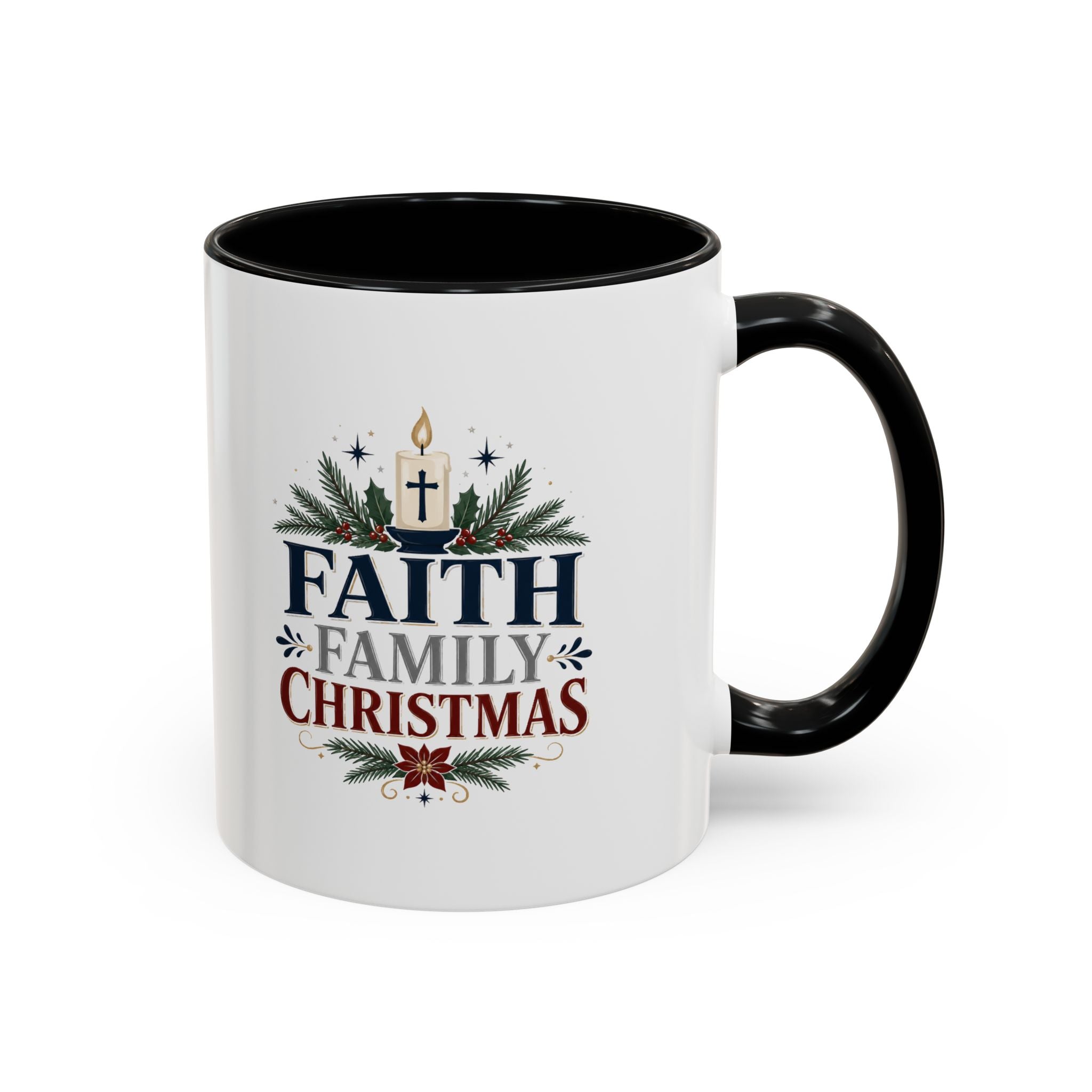 Christmas Faith • Family • Christmas Accent Coffee Mug — Holiday Religious Ceramic Mug