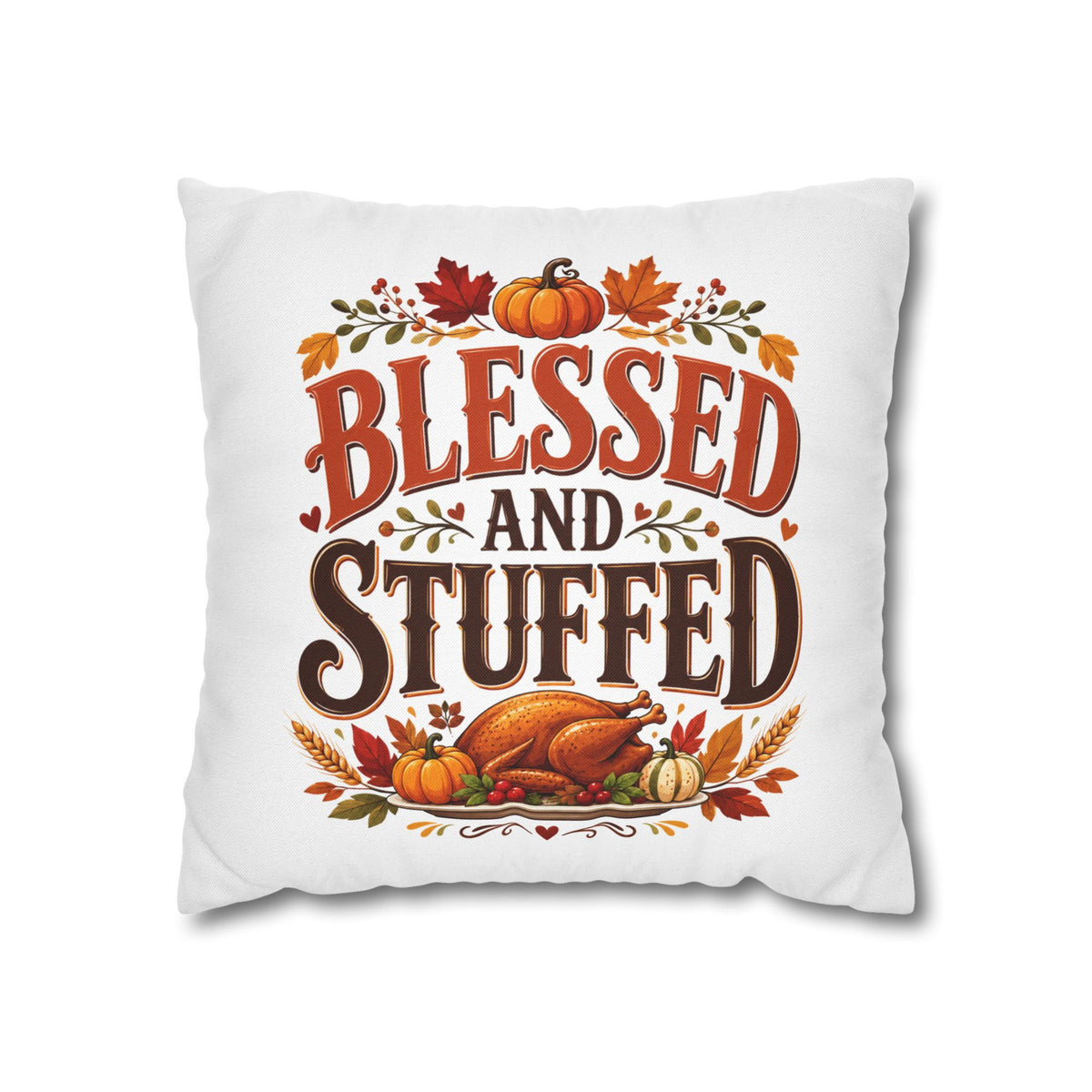 Thanksgiving Blessed and Stuffed Fall Pillowcase — Thanksgiving Pumpkin Decorative Throw Pillow