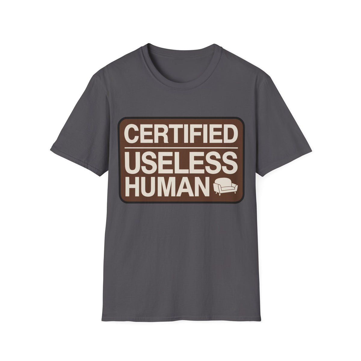 Certified Useless Human T-Shirt - Trending Now - August 2026