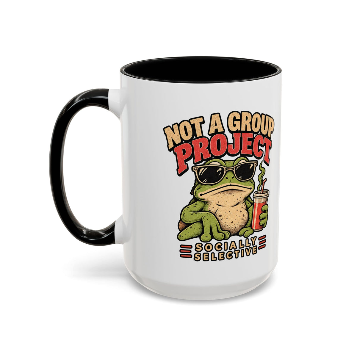 Funny And Witty "Not A Group Project" Accent Coffee Mug (11, 15oz)
