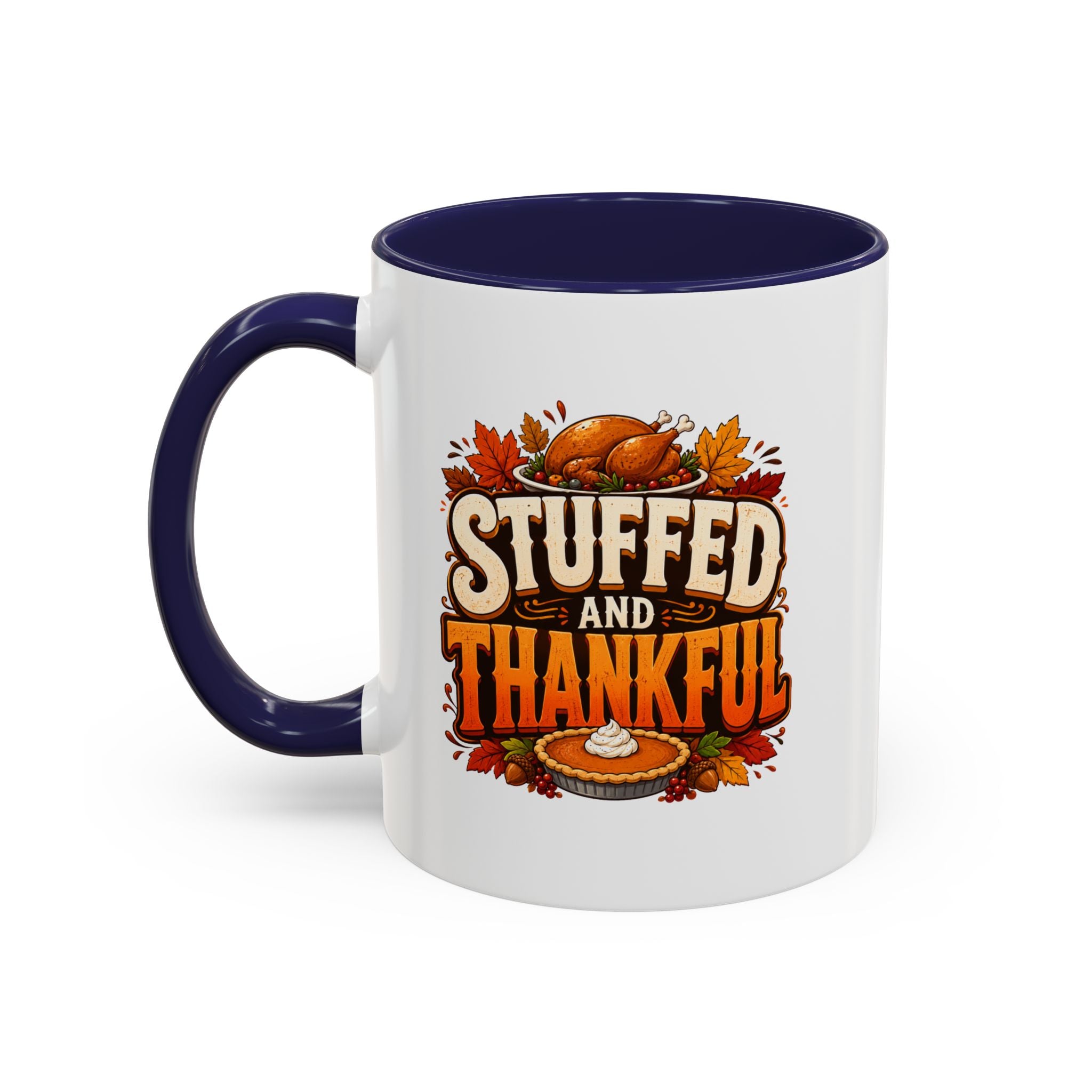 Thanksgiving Mug Stuffed and Thankful Thanksgiving Coffee Mug