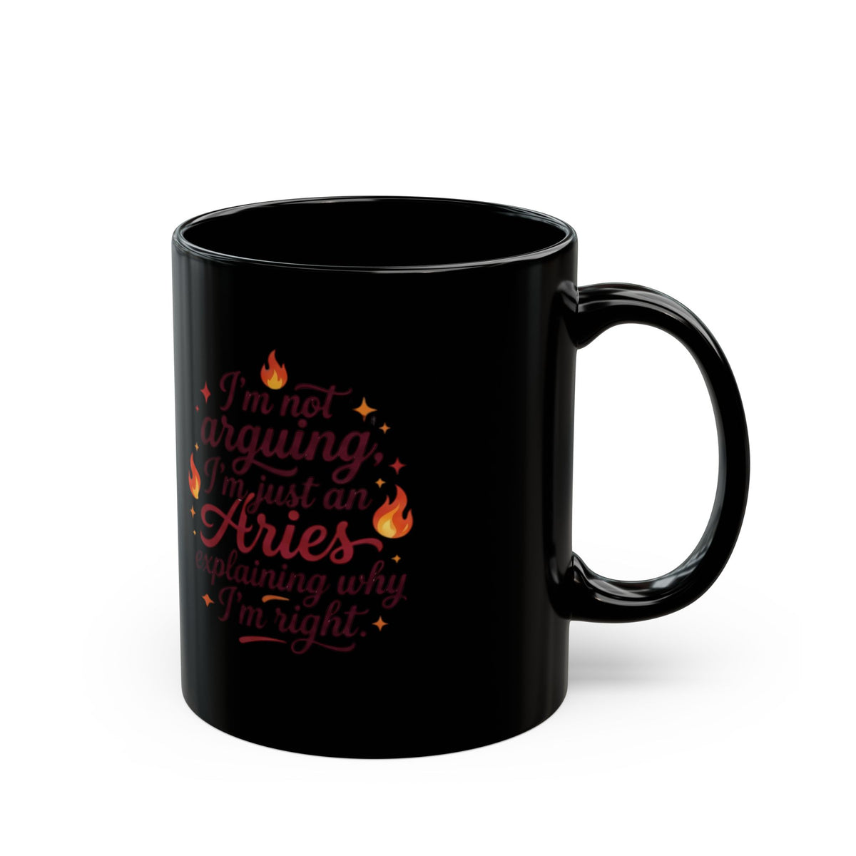 Aries Zodiac Black Coffee Mug — "I'm Not Arguing, I'm Just an Aries"