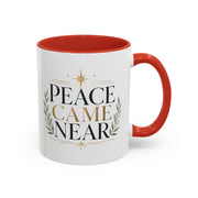 Christmas Peace Came Near Accent Coffee Mug — Holiday Christian Christmas Tea Cup